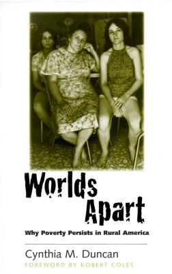 Worlds Apart: Why Poverty Persists in Rural America (Paperback)
