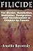 Filicide: The Murder, Humiliation, Mutilation, Denigration, and Abandonment of Children by Parents (Developments in Clinical Psychiatry)