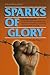 Sparks of Glory: Inspiring episodes of Jewish spiritual resistance by Israel's leading chronicles of Holocaust courage(ArtScroll History)