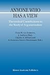 Anyone Who Has a View: Theoretical Contributions to the Study of Argumentation (Argumentation Library, 8)