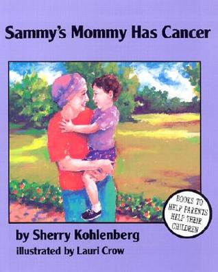 Sammy's Mommy Has Cancer (Hardcover)