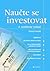 Naučte se investovat by Daniel Gladiš