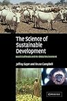 The Science of Sustainable Development: Local Livelihoods and the Global Environment (Biological Conservation, Restoration & Sustainability S)