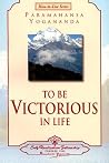 To Be Victorious ...