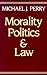 Morality, Politics, and Law