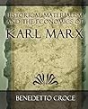 Historical Materialism and the Economics of Karl Marx