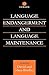 Language Endangerment and Language Maintenance: An Active Approach