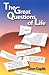 The Great Questions Of Life