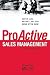ProActive Sales Management: How to Lead, Motivate, and Stay Ahead of the Game