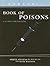 Book of Poisons: A Guide fo...