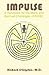 Impulse: A Handbook for the Moral and Spiritual Challenges of ADHD