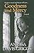 Goodness and Mercy by Vanessa Davis Griggs Goodness and Mercy by Vanessa Davis Griggs