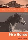 Fire Horse (Mustang Mountain, #2)