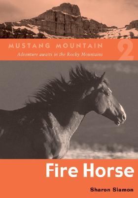Fire Horse (Mustang Mountain, #2)