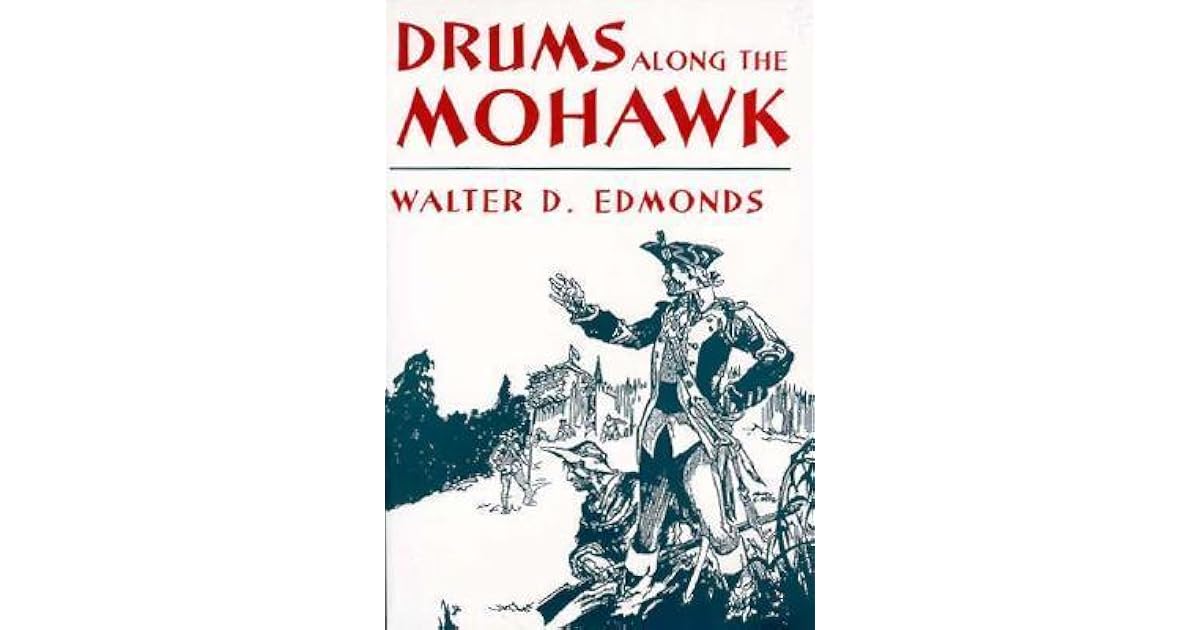 Drums Along the Mohawk by Walter D. Edmonds