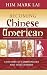 Becoming Chinese American: ...