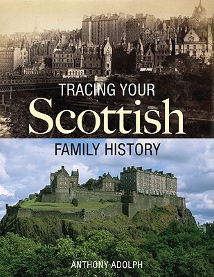 Tracing Your Scottish Family History (Paperback)