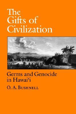 The Gifts of Civilization: Germs and Genocide in Hawai'i (Paperback)