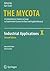 Industrial Applications (The Mycota, 10)