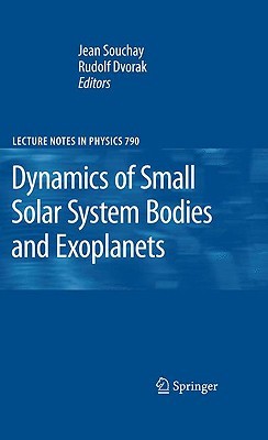 Dynamics of Small Solar System Bodies and Exoplanets (Lecture Notes in Physics, 790)