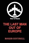 Last Man Out of Europe Last Man Out of Europe
