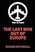 Last Man Out of Europe