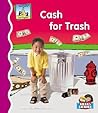 Cash for Trash (First Rhymes)