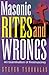 Masonic Rites and Wrongs by Steven Tsoukalas