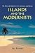 Islands and the Modernists: The Allure of Isolation in Art, Literature and Science