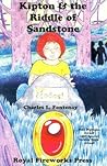 Kipton and the Riddle of Sandstone (Kipton Chronicles)
