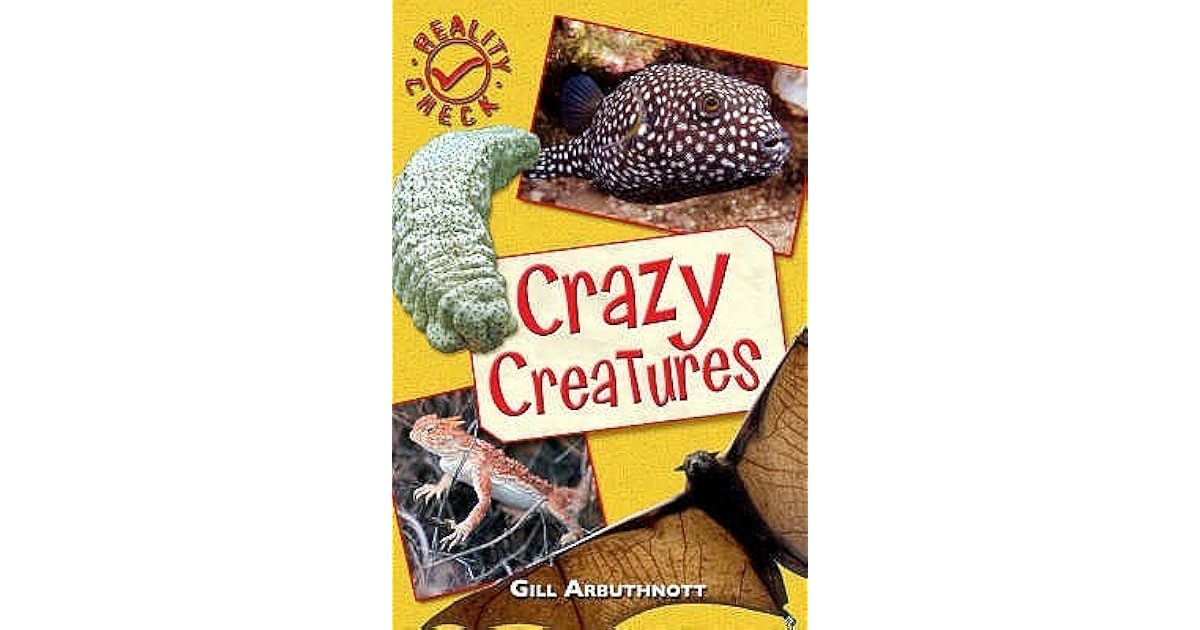 Crazy Creatures by Gill Arbuthnott