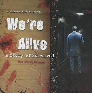 We're Alive: A Story of Survival, the First Season (Audio CD)