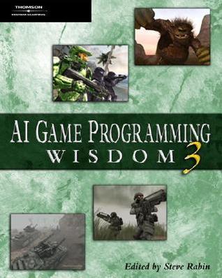 AI Game Programming Wisdom 3 (Hardcover)