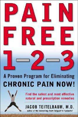 Pain Free 1-2-3: A Proven Program for Eliminating Chronic Pain Now (Paperback)