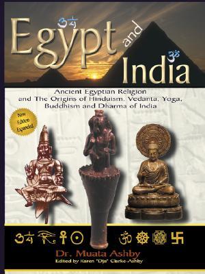 Egypt and India and The Origins of Hinduism, Vedanta, Yoga, Buddhism and Dharma of India (Paperback)