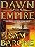 Dawn of Empire by Sam Barone