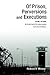 OF PRISON, PERVERSIONS AND EXECUTIONS: BEHIND THE WIRE: An Inside Look at the prison system from one who lived it.