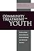 Community Treatment for Youth: Evidence-Based Interventions for Severe Emotional and Behavioral Disorders (Innovations in Practice and Service Delivery with Vulnerable Populations)