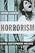 Horrorism: Naming Contemporary Violence (New Directions in Critical Theory, 14)