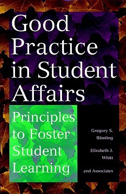 Good Practice in Student Affairs: Principles to Foster Student Learning (Jossey-Bass Higher and Adult Education (Hardcover))