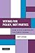 Voting for Policy, Not Parties: How Voters Compensate for Power Sharing (Cambridge Studies in Comparative Politics)