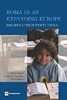 Roma in an Expanding Europe: Breaking the Poverty Cycle