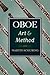 Oboe Art and Method
