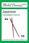 Michel Thomas Method: Japanese Foundation Course (Michel Thomas Series) Michel Thomas Method: Japanese Foundation Course (Michel Thomas Series)