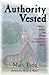 Authority Vested: A Story of Identity and Change in the Lutheran Church-Missouri Synod