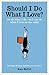 Should I Do What I Love? by Katy McColl
