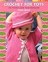 Crochet for Tots: 20 Fresh and Fun Designs