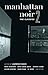 Manhattan Noir 2: The Classics (Akashic Noir)