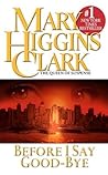 Before I Say Good-Bye by Mary Higgins Clark