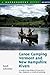 Canoe Camping Vermont and New Hampshire Rivers: A Guide to 600 Miles of Rivers for a Day, Weekend, or Week of Canoeing (Backcountry Guides)
